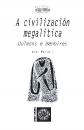 Ver os detalles de:  A civilizaci�n meg�litica