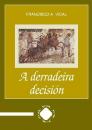 Ver os detalles de:  A derradeira decisi�n