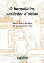 Ver os detalles de:  O barquilleiro, vendedor d�olvido