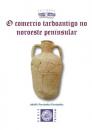 Ver os detalles de:  O comercio tardoantigo no noroeste pen�nsular