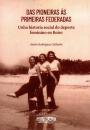 Ver os detalles de:  Das pioneiras �s primeiras federadas. Unha historia social do deporte 